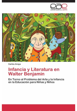 Infancia y Literatura En Walter Benjamin