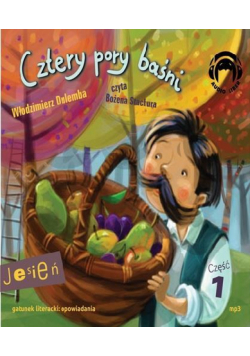 Cztery pory baśni. Jesień. Część 1 Audiobook