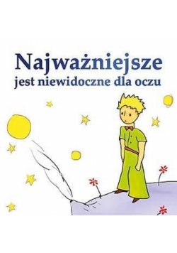 Najważniejsze jest niewidoczne dla oczu