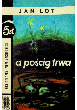 A pościg trwa