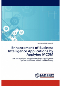 Enhancement of Business Intelligence Applications by Applying MCDM