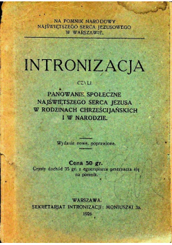 Intronizacja czyli panowanie społeczne najświętszego serca Jezusa w rodzinach Chrześcijańskich i w narodzie 1926 r
