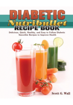 Diabetic Nutribullet Recipe Book