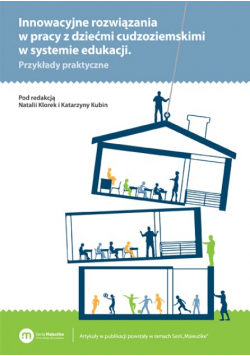 Innowacyjne rozwiązania w pracy z dziećmi cudzoziemskimi w systemie edukacji
