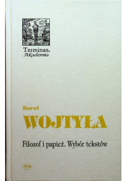 Karol Wojtyła Filozof i papież Wybór tekstów