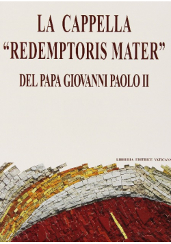 La Capella Redemptoris Mater del Papa Giovanni Paolo II