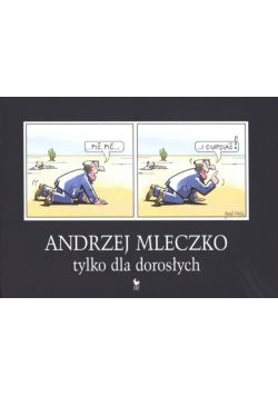 Andrzej Mleczko tylko dla dorosłych