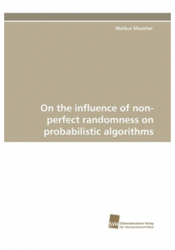 On the Influence of Non-Perfect Randomness on Probabilistic Algorithms