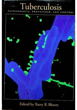 Tuberculosis Pathogenesis Protection and Control