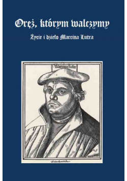Oręż, którym walczymy