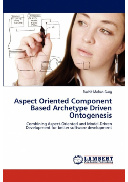 Aspect Oriented Component Based Archetype Driven Ontogenesis