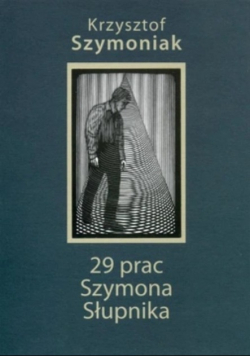 29 prac Szymona Słupnika