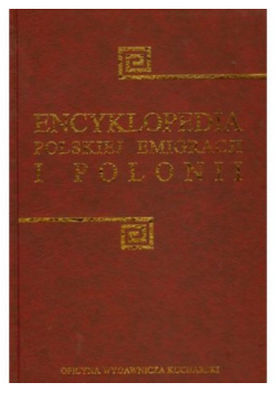 Encyklopedia polskiej emigracji i polonii tom 3