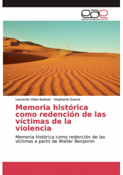 Memoria histórica como redención de las víctimas de la violencia