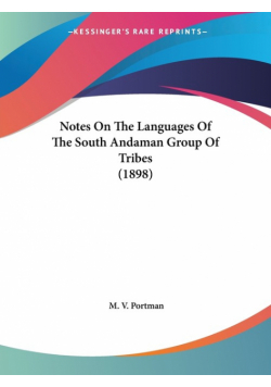 Notes On The Languages Of The South Andaman Group Of Tribes (1898)