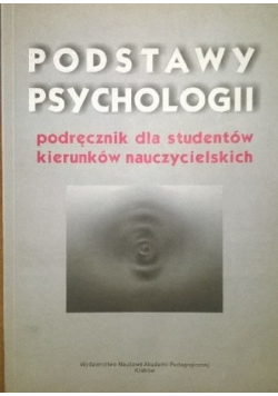 Podstawy psychologii Podręcznik dla studentów kierunków nauczycielskich