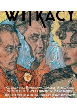 Witkacy Kolekcja prac Stanisława Ignacego Witkiewicza