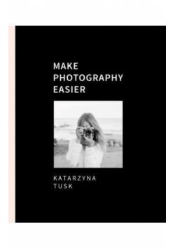 Make Photography Easier