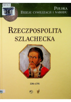 Rzeczpospolita Szlachecka 1586 - 1795