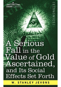 A Serious Fall in the Value of Gold Ascertained