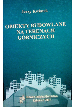 Obiekty  budowlane na terenach  górniczych