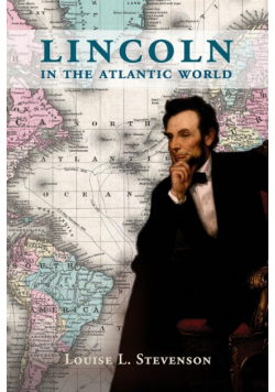 Lincoln in the Atlantic World
