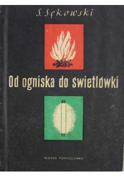 Od ogniska do świetlówki