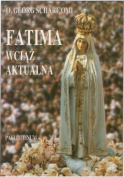 Fatima wciąż aktualna