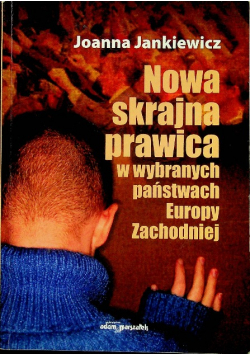 Nowa skrajana prawica w wybranych państwach Europy Zachodniej