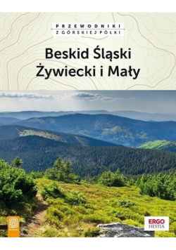 Przewodnik - Beskid Śląski Żywiecki i Mały