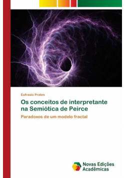 Os conceitos de interpretante na Semiótica de Peirce