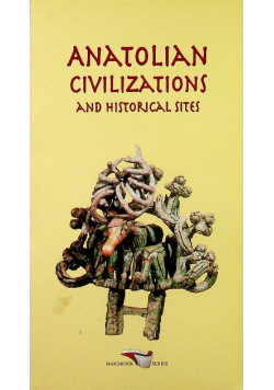 Anatolian Civilizations and historical sites