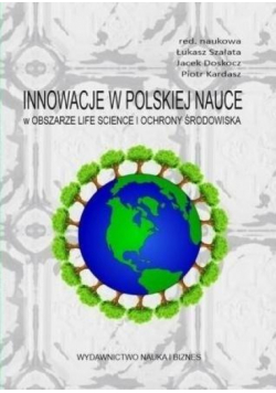 Innowacje w pol. nauce w obszarze life science...