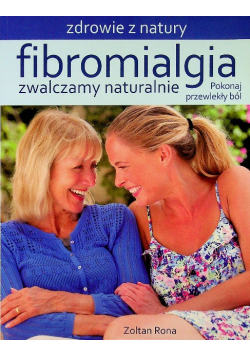 Fibromialgia Zwalczamy naturalnie