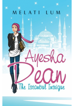 Ayesha Dean - The Istanbul Intrigue