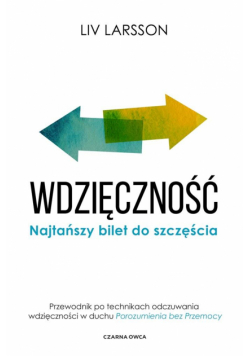Wdzięczność. Najtańszy bilet do szczęścia