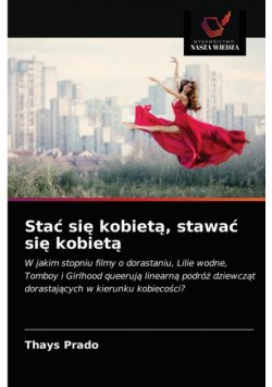Stać się kobietą, stawać się kobietą