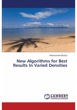 New Algorithms for Best Results in Varied Densities