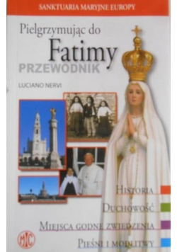 Pielgrzymując do Fatimy
