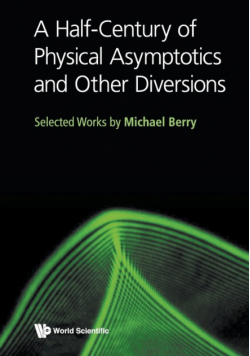 A Half-Century of Physical Asymptotics and Other Diversions