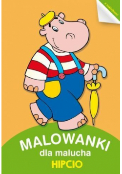 Malowanki dla Malucha. Hipcio
