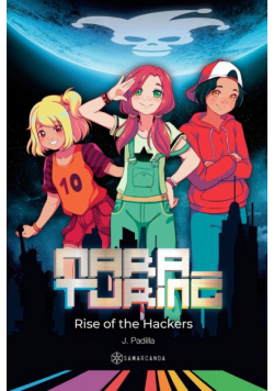 Mara Turing. Rise of the Hackers