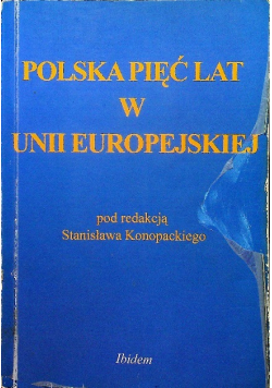 Polska pięć lat w Unii Europejskiej