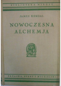 Bibljoteka Wiedzy Tom 13 Nowoczesna alchemja ok. 1936 r.