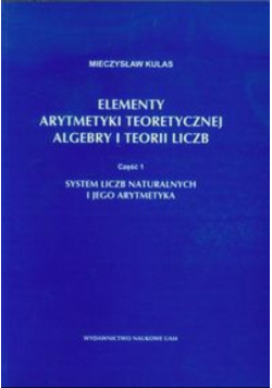Elementy arytmetyki teoretycznej algebry i teorii liczb część 1