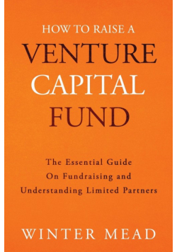 How To Raise A Venture Capital Fund