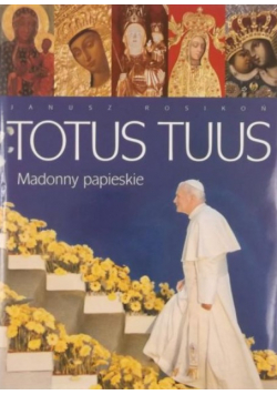 Totus Tuus Madonny papieskie