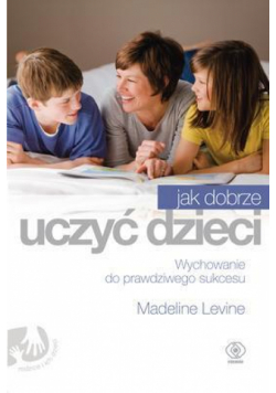Jak dobrze uczyć dzieci