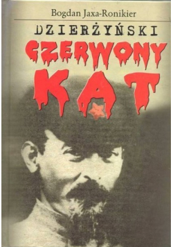 Dzierżyński Czerwony kat