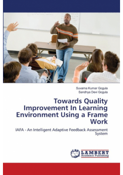 Towards Quality Improvement In Learning Environment Using a Frame Work